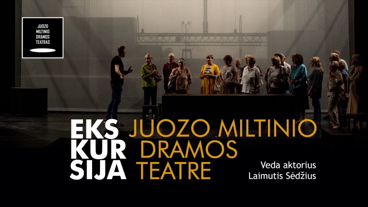 JMDT | Ekskursija Juozo Miltinio dramos teatre