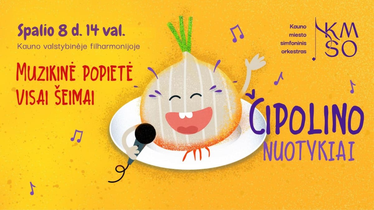 MUZIKINĖ POPIETĖ VISAI ŠEIMAI „ČIPOLINO NUOTYKIAI“