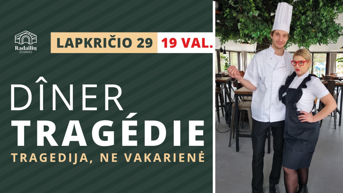 Teatralizuota vakarienė DÎNER TRAGÉDIE (Tragedija, ne vakarienė)