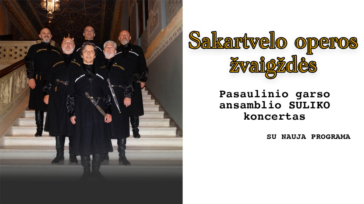 Pasaulinio garso ansamblio SULIKO koncertas | Nauja programa