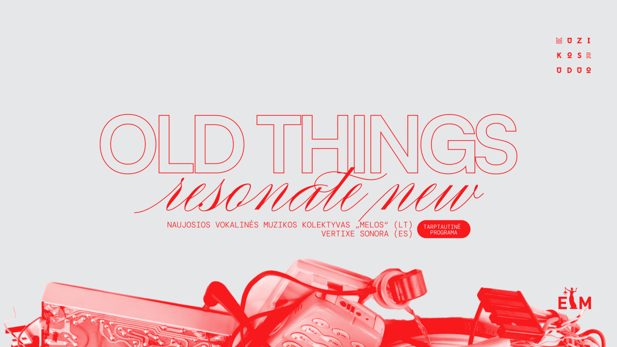 Old Things Resonate New ø Muzikos ruduo 2024