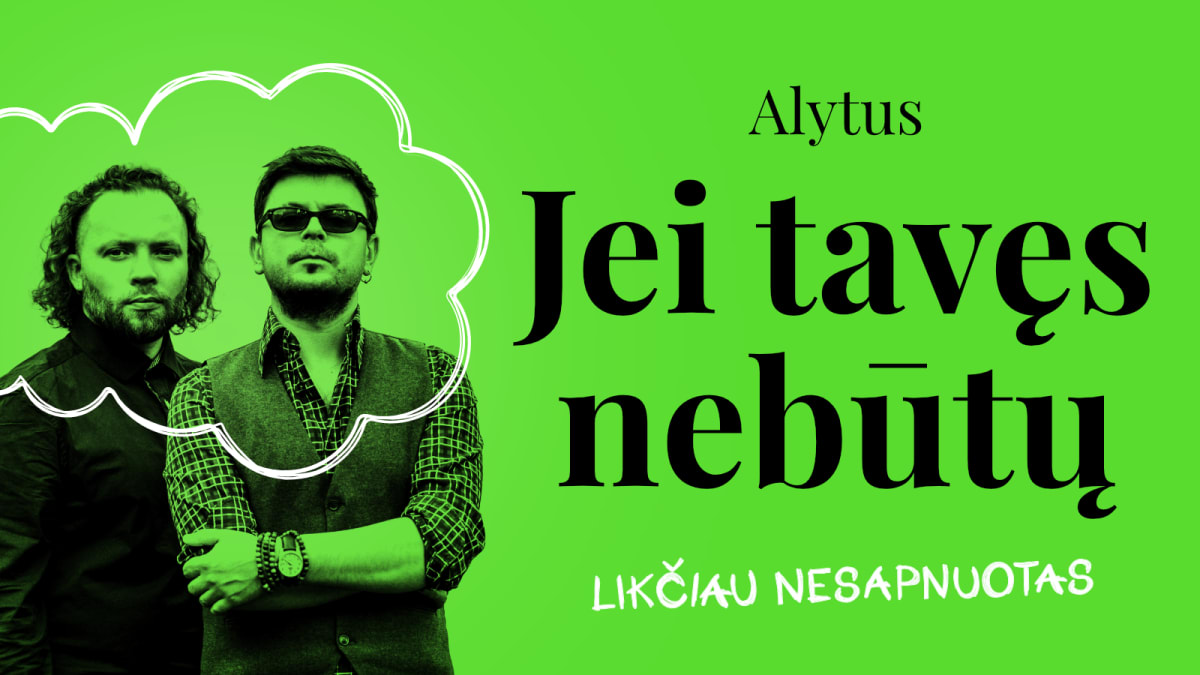 Domantas Razauskas ir Saulius Petreikis. Jei tavęs nebūtų