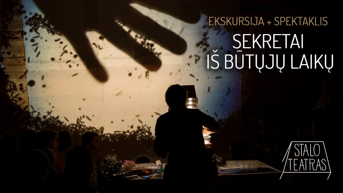 Ekskursija + spektaklis + dirbtuvės apie Lietuvos istoriją „Sekretai iš būtųjų laikų“