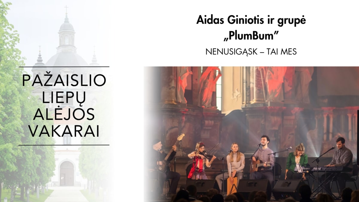 Pažaislio liepų alėjos vakarai | Aidas Giniotis ir „PlumBum“ | „Nenusigąsk – tai mes“