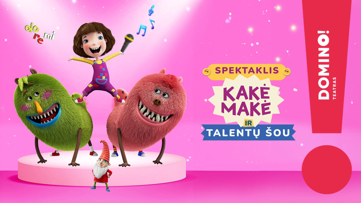 DOMINO teatras | KAKĖ MAKĖ IR TALENTŲ ŠOU