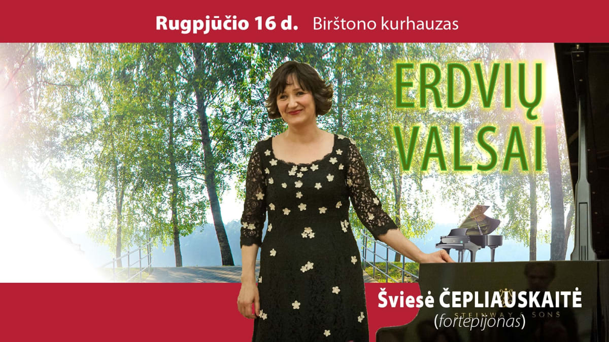 ERDVIŲ VALSAI Šviesė ČEPLIAUSKAITĖ (fortepijonas)