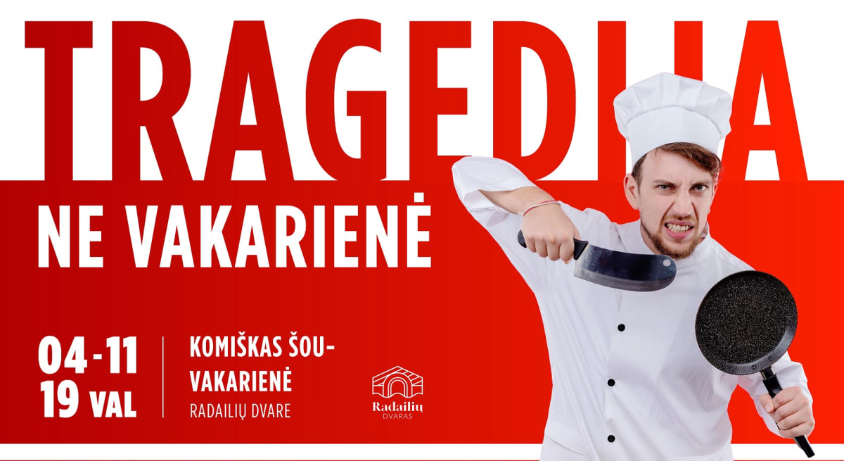Komiškas šou - vakarienė „Tragedija, ne vakarienė“