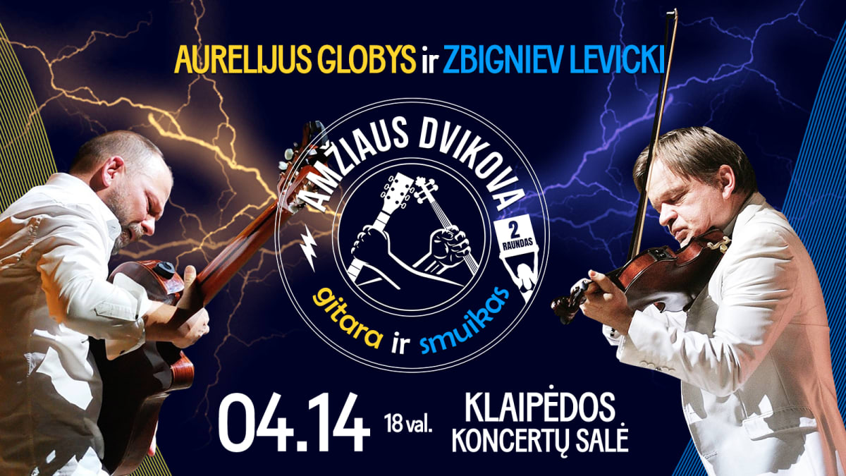 AURELIJUS GLOBYS IR ZBIGNIEV LEVICKI „Amžiaus dvikova: smuikas ir gitara“
