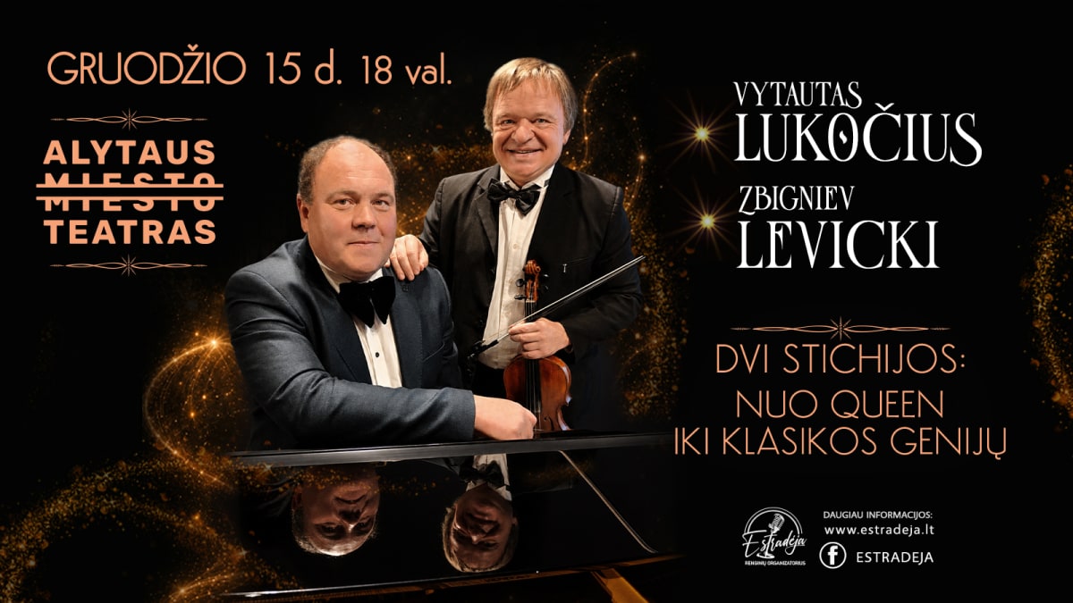 Z. LEVICKI IR V. LUKOČIUS | DVI STICHIJOS: NUO QUEEN IKI KLASIKOS GENIJŲ