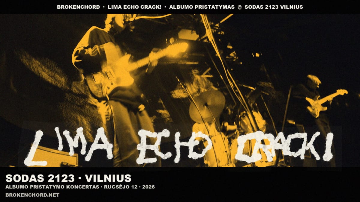 BROKENCHORD - LIMA ECHO CRACK! | Albumo pristatymo koncertas