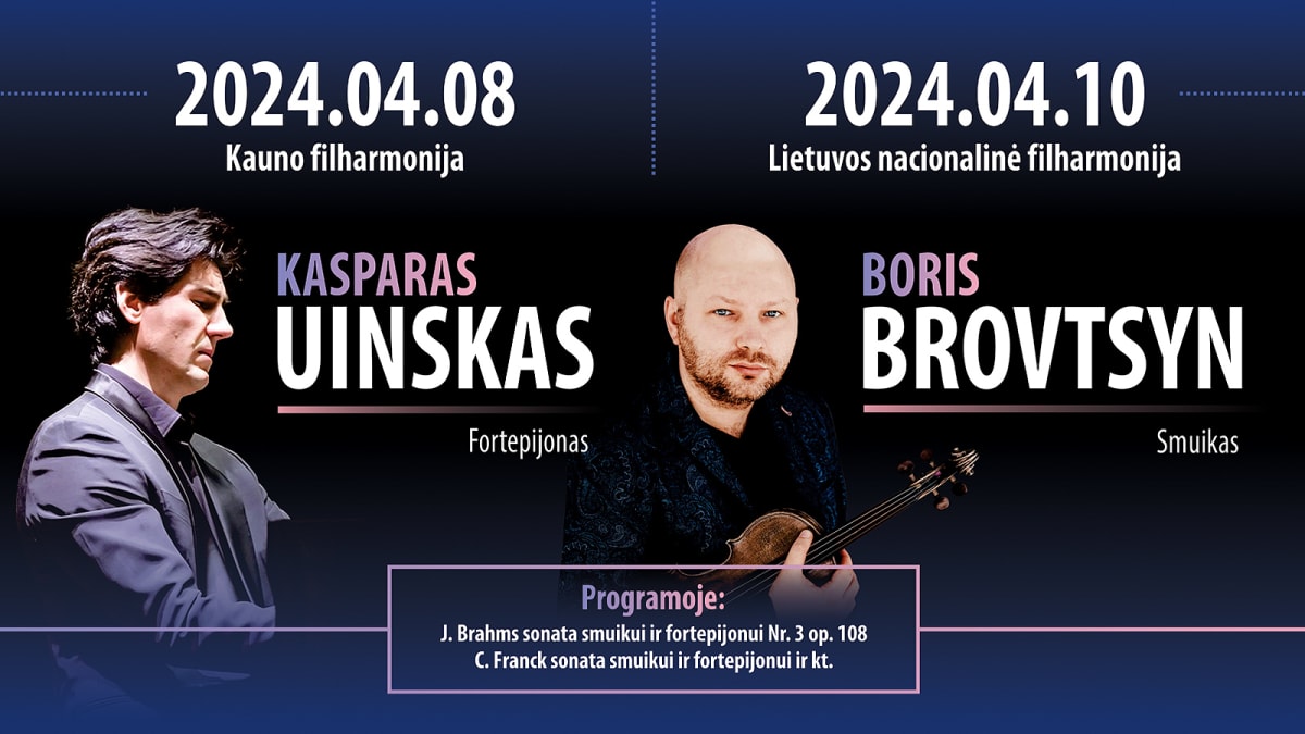 Virtuozų duo: smuikininkas Boris Brovtsyn ir pianistas Kasparas Uinskas