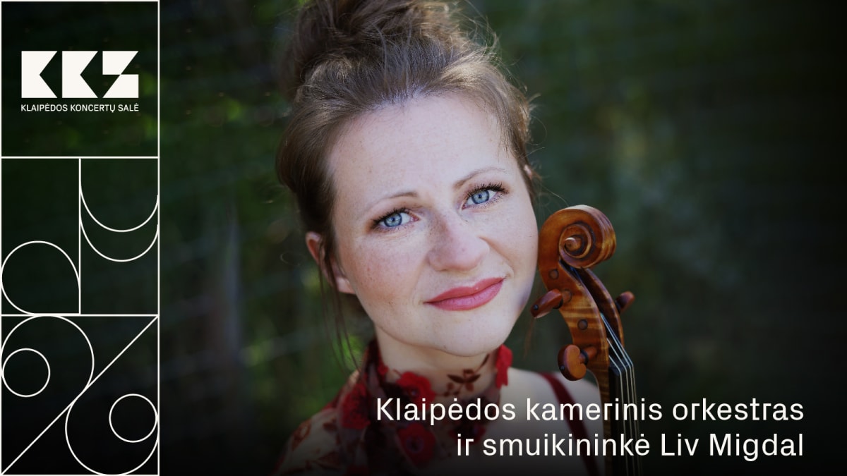 Klaipėdos kamerinis orkestras ir smuikininkė Liv Migdal
