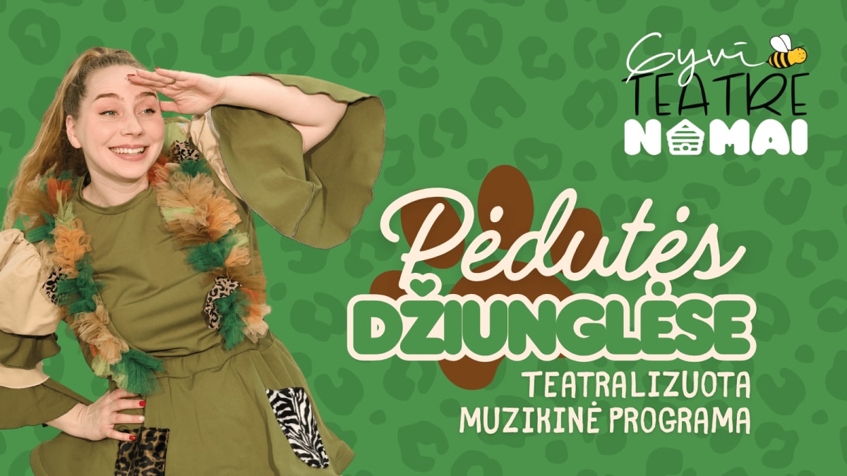 Teatralizuota muzikinė programa mažiesiems „Pėdutės džiunglėse“ | GyviTeatre | Vilnius