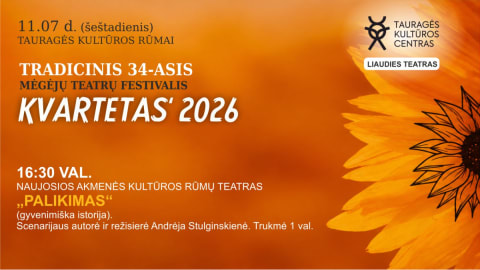 Mėgėjų teatrų festivalis „KVARTETAS 2026“. Naujosios Akmenės kultūros rūmų teatro  spektaklis „PALIKIMAS“