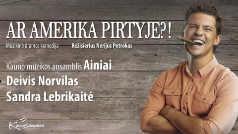 Deivis Norvilas ir Sandra Lebrikaitė muzikinėje komedijoje „AR AMERIKA PIRTYJE?!“