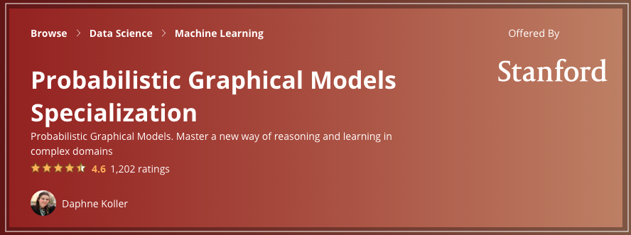 Probabilistic Graphical Models Specialization