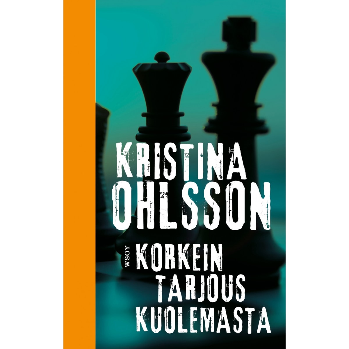 Kristina Olsson: Korkein tarjous kuolemasta  verkkokauppa