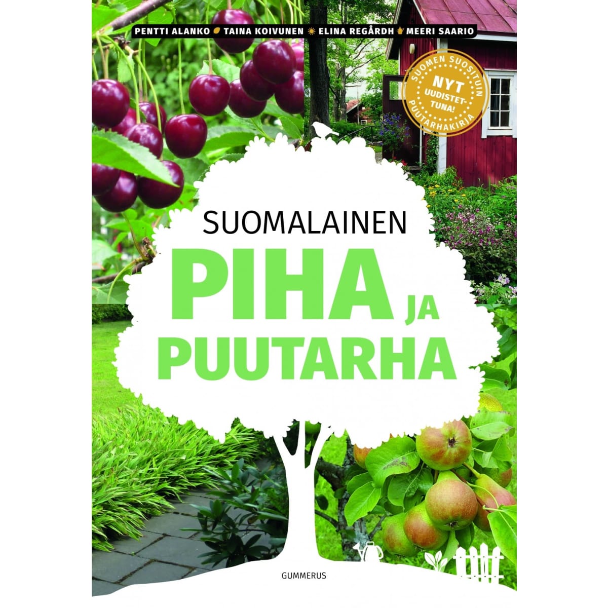 Taina Koivunen, Pentti Alanko, Meeri Saario, Elina Regårdh: Suomalainen  piha ja puutarha  verkkokauppa