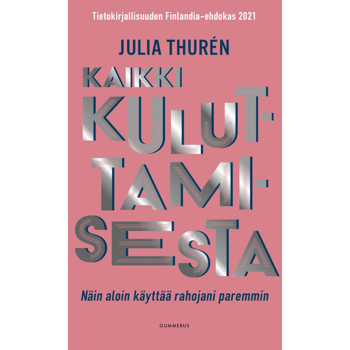 Julia Thure: Kaikki kuluttamisesta pokkari  verkkokauppa