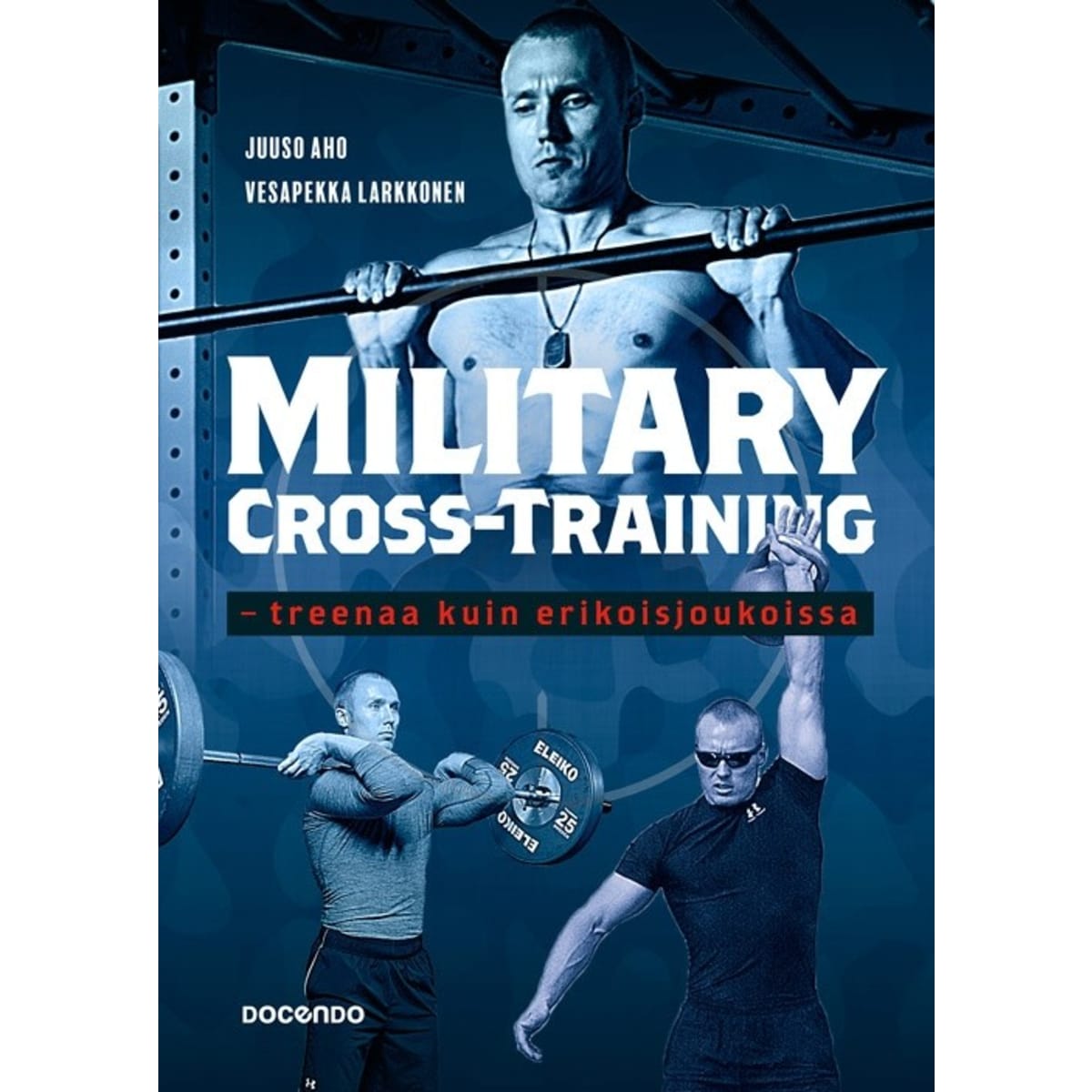 Aho, Larkkonen: Military Cross Training - treenaa kuin erikoisjoukoissa |   verkkokauppa