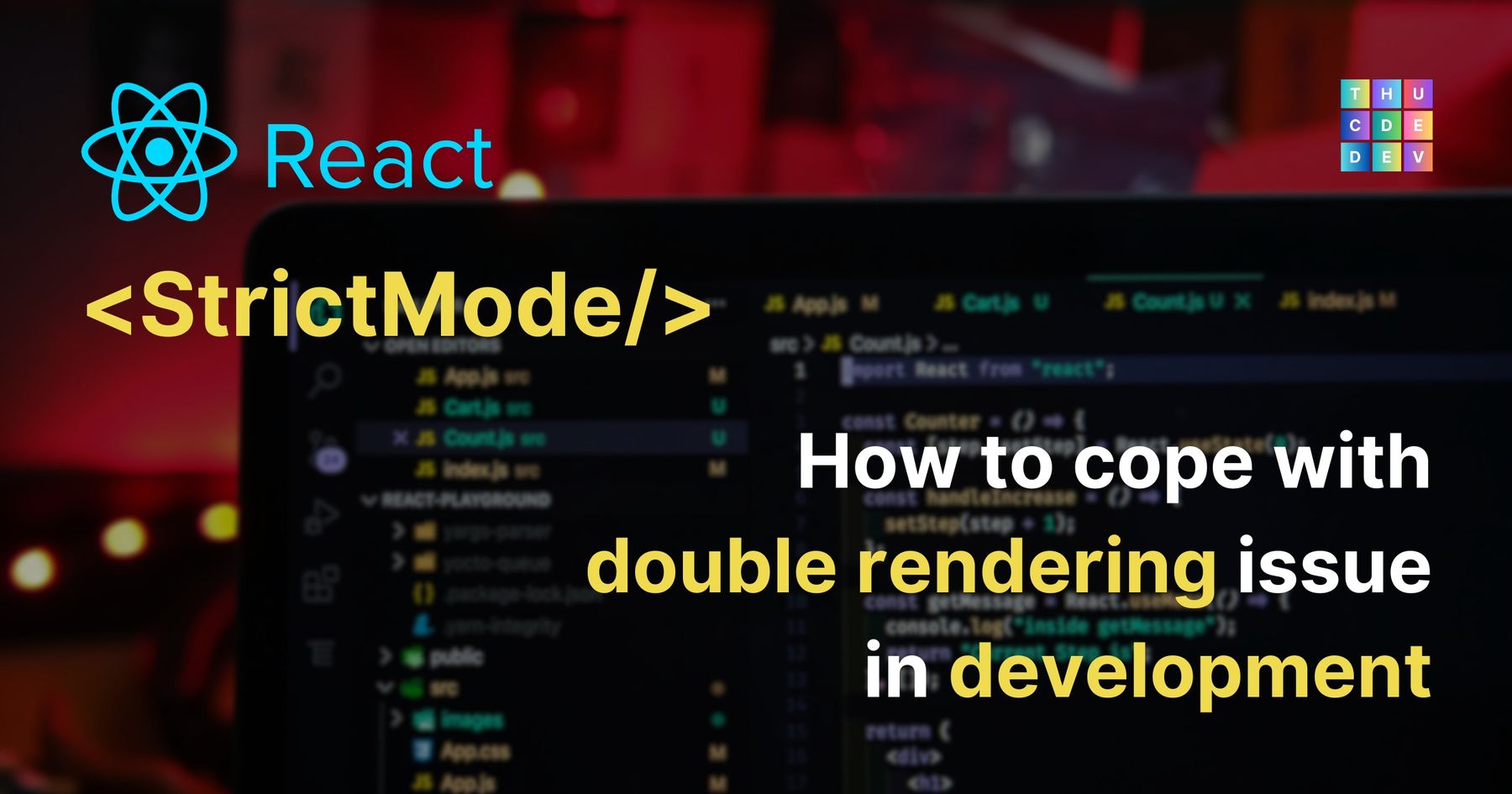 Fix React Strict Mode renders twice in development