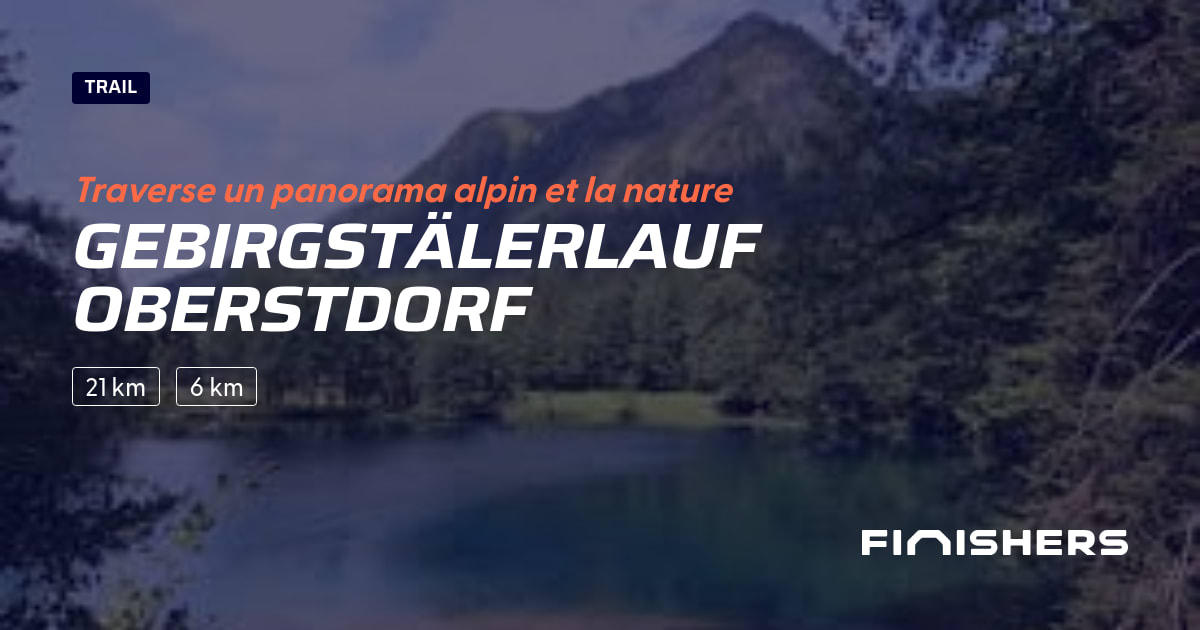 🏃 Gebirgstälerlauf Oberstdorf 2025 Parcours, inscriptions & résultats