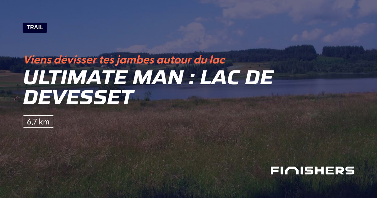 Ultimate Man : Lac de Devesset — foto 2 su 2