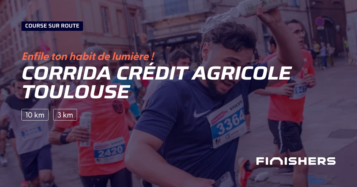 Corrida Crédit Agricole Toulouse