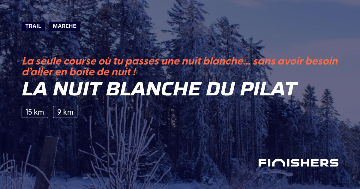 La Nuit Blanche du Pilat — photo 2 sur 2