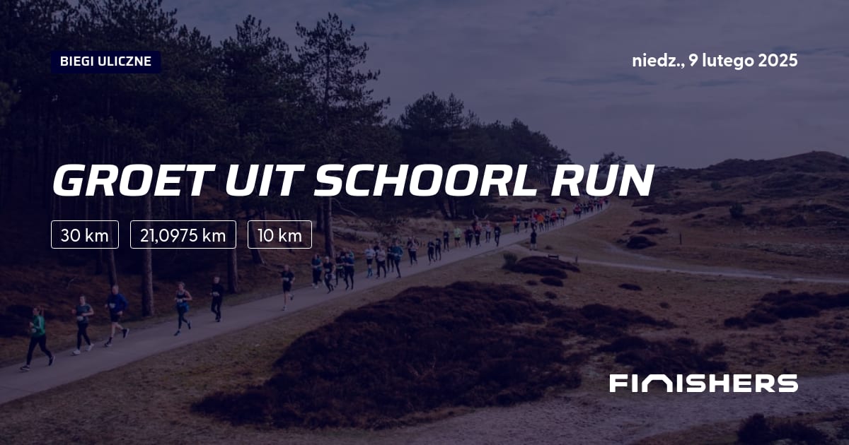 🏃 Groet uit Schoorl Run 2025 Wszystkie informacje odnośnie wyścigu i