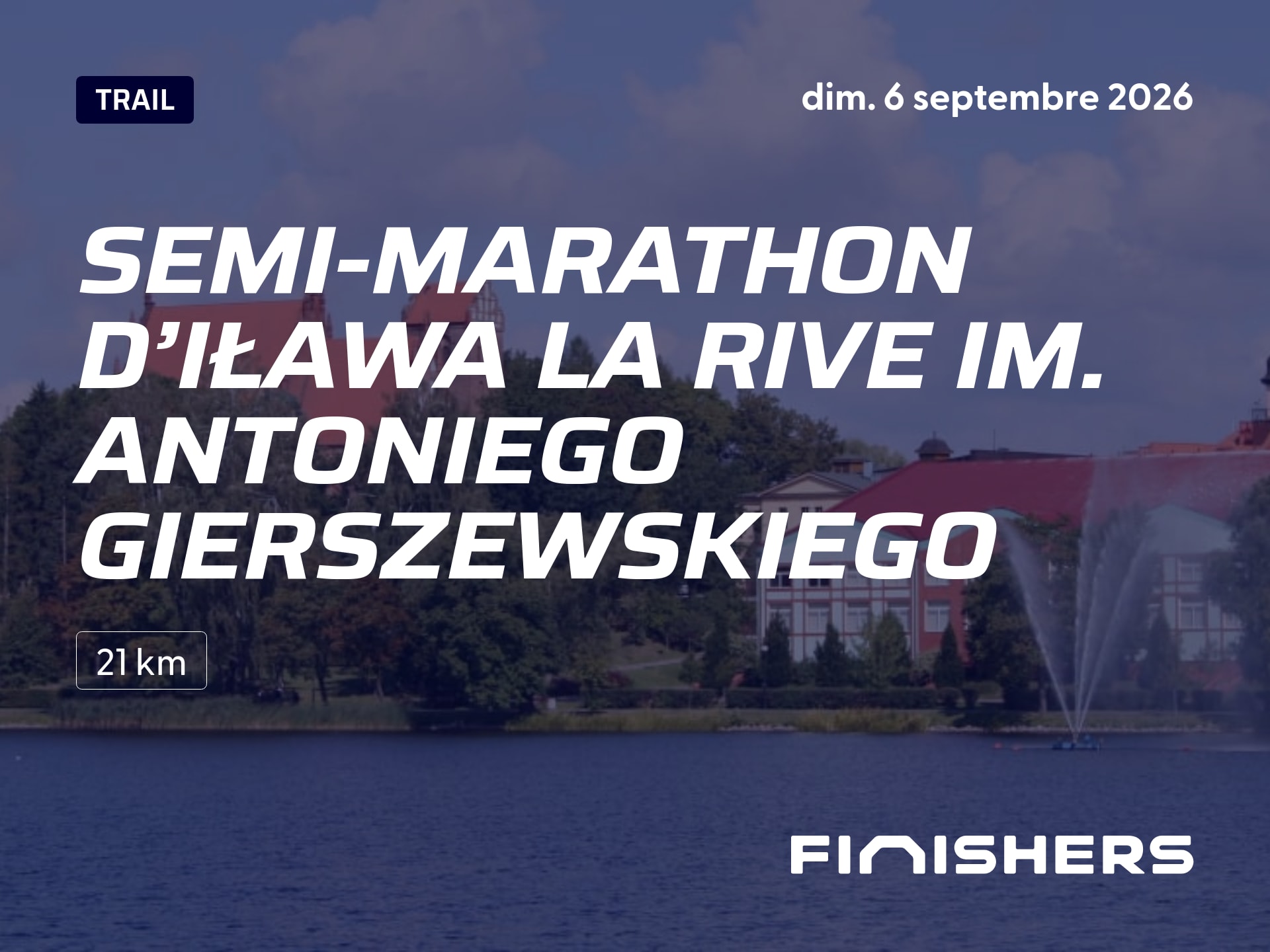 Semi-marathon d’Iława La Rive im. Antoniego Gierszewskiego — फोटो 3 5 पर