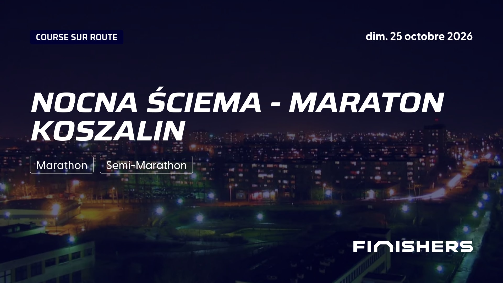 Nocna Ściema - Maraton Koszalin — photo 4 sur 5