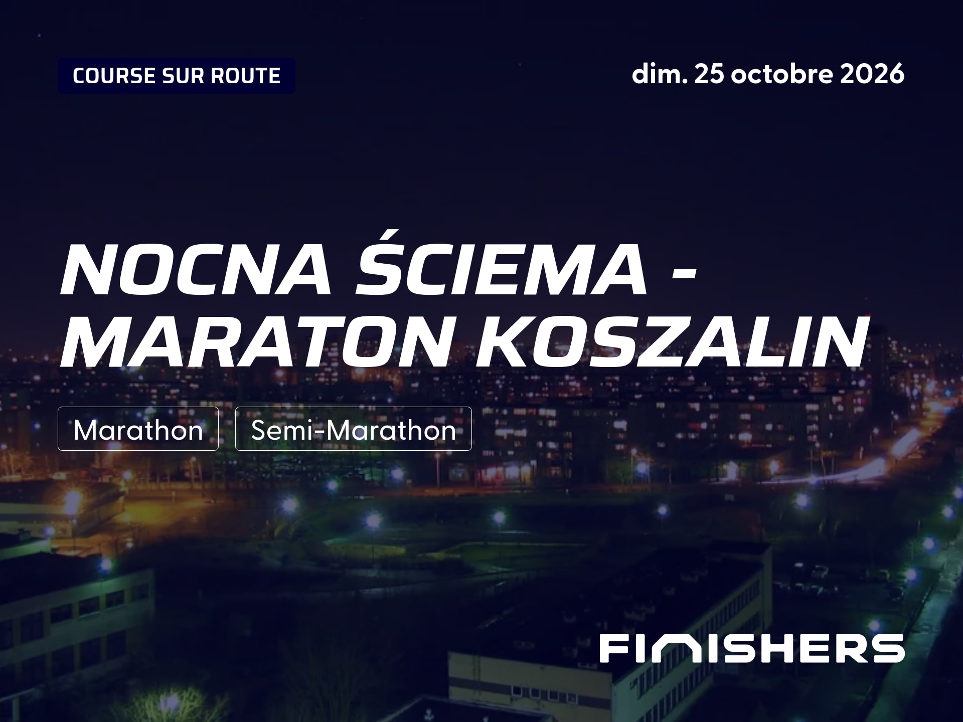 Nocna Ściema - Maraton Koszalin — photo 3 sur 5