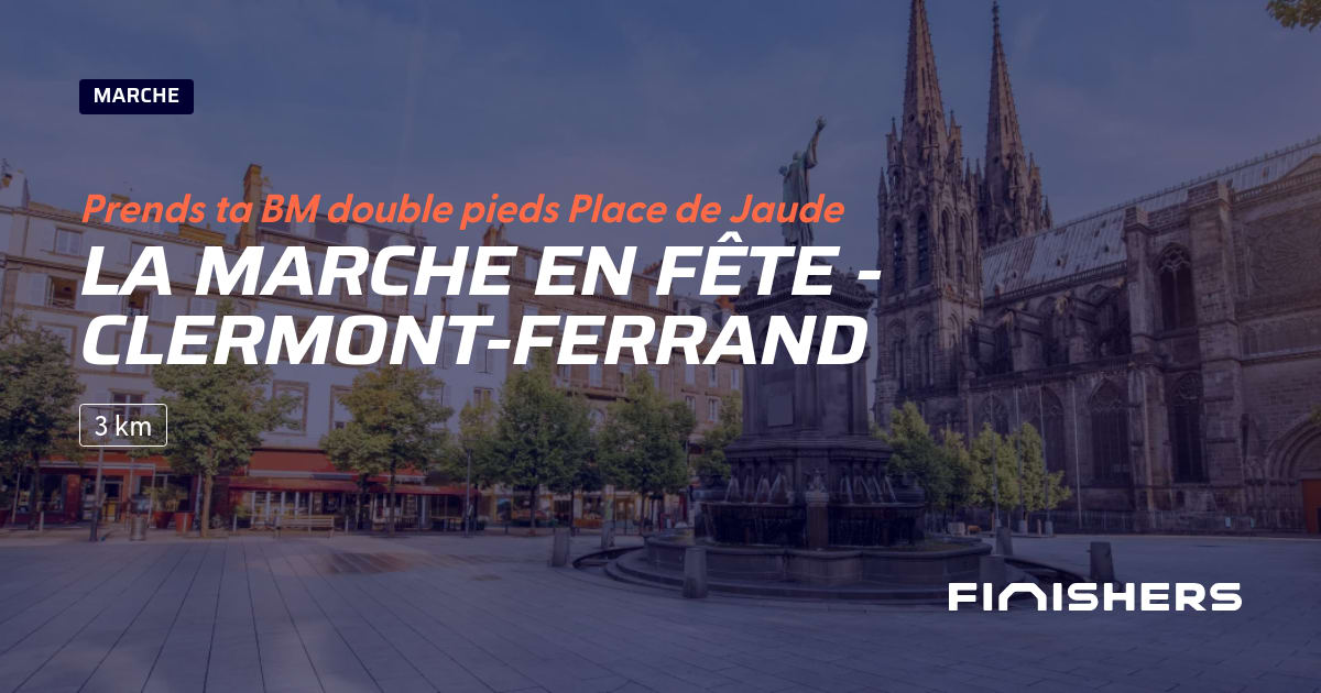 La Marche en Fête - Clermont-Ferrand — photo 2 sur 2