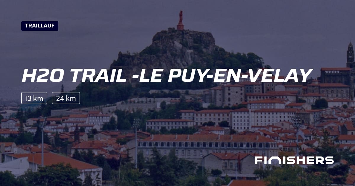 h2o-trail-le-puy-en-velay-2026-alle-strecken-ergebnis-und
