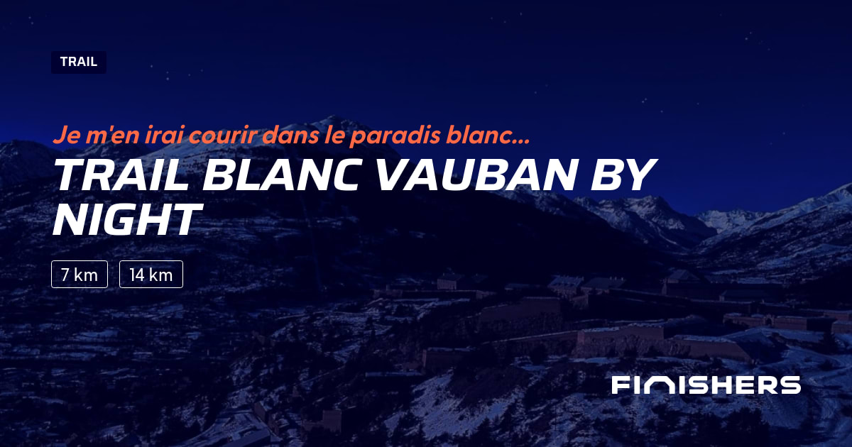 Trail Blanc Vauban by Night — fotografie 2 na 2