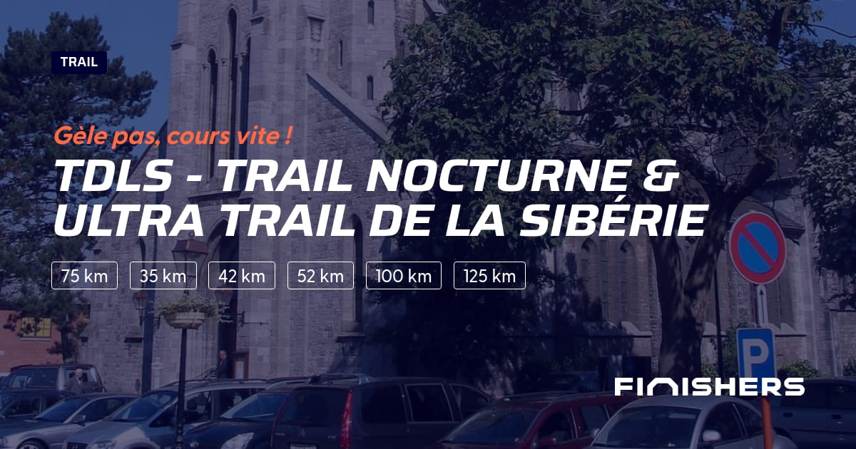 TDLS - Trail Nocturne & Ultra Trail de la Sibérie — fotografie 2 na 2