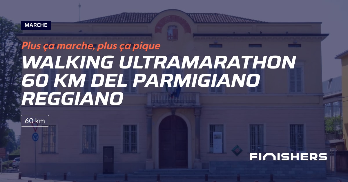 Walking Ultramarathon 60 Km del Parmigiano Reggiano — photo 2 sur 2
