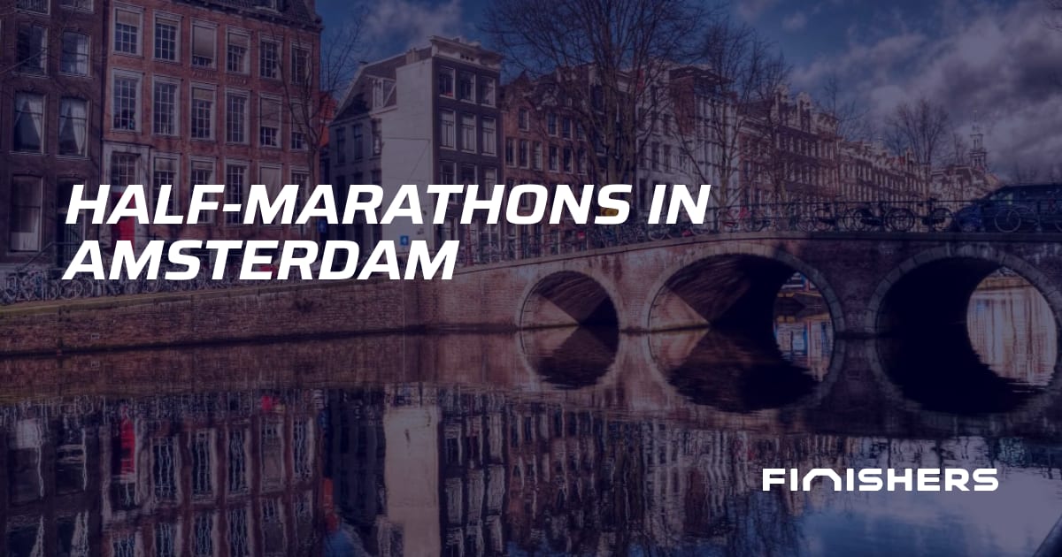 🏃 Half-Marathons in Amsterdam | Finishers