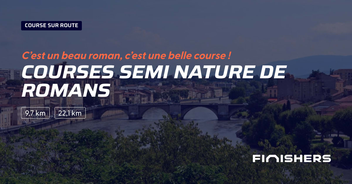 🏃 Courses Semi Nature de Romans 2025 Parcours, inscriptions