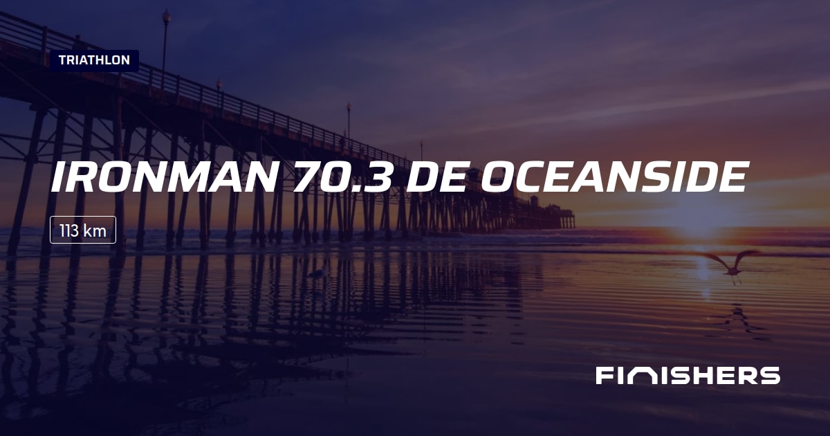 🏃 Ironman 70.3 de Oceanside 2025 Parcours, inscriptions & résultats