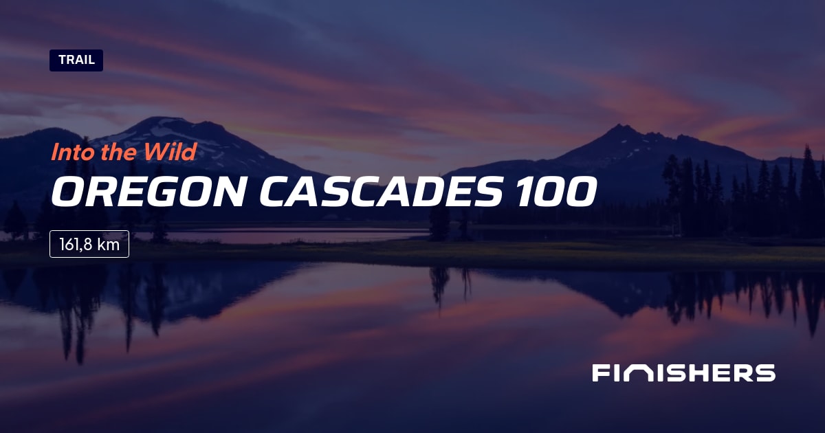 🏃 Oregon Cascades 100 2025 Parcours, inscriptions & résultats Finishers