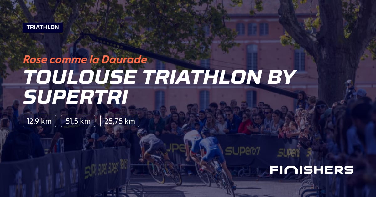 🏃 Toulouse Triathlon by Supertri 2026 - Parcours, inscriptions ...
