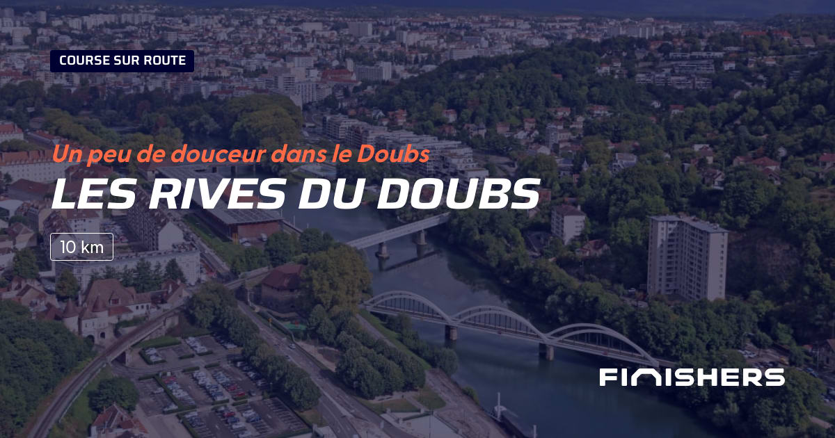 🏃 Les Rives du Doubs 2024 Parcours, inscriptions & résultats Finishers