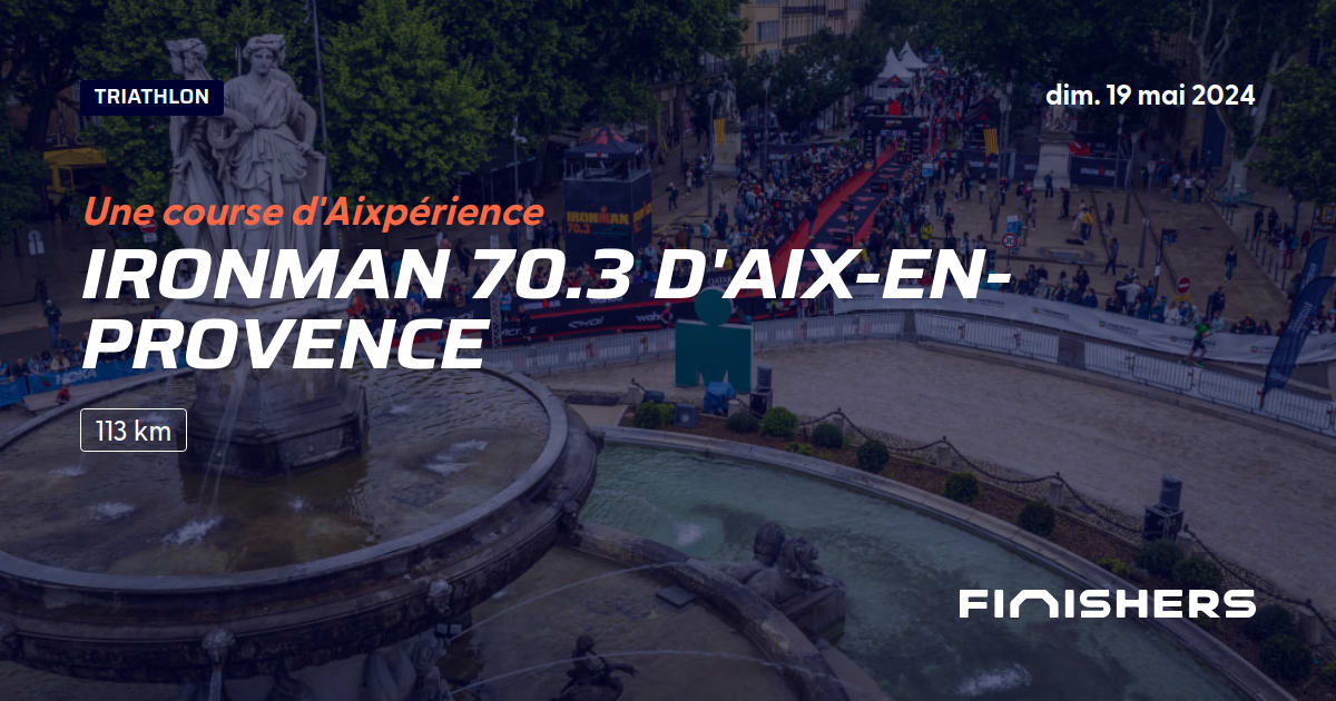 🏃 Ironman 70.3 d'AixenProvence 2025 Parcours, inscriptions
