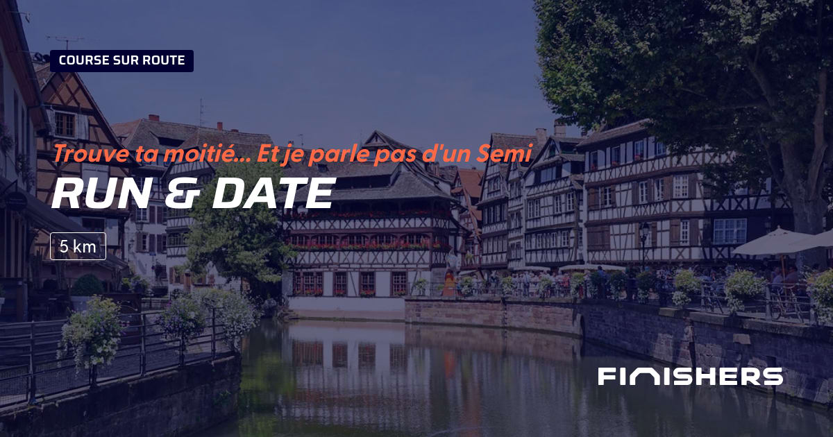 🏃 Run & date 2027 - Parcours, inscriptions & résultats | Finishers