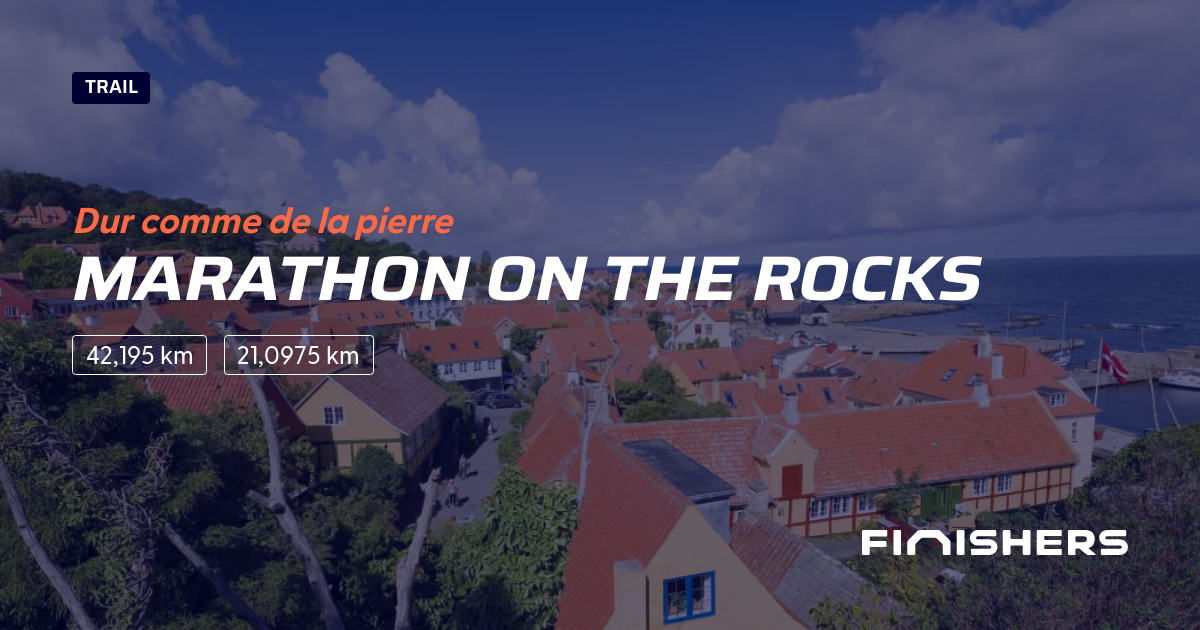 🏃 Marathon On The Rocks 2025 Parcours, inscriptions & résultats