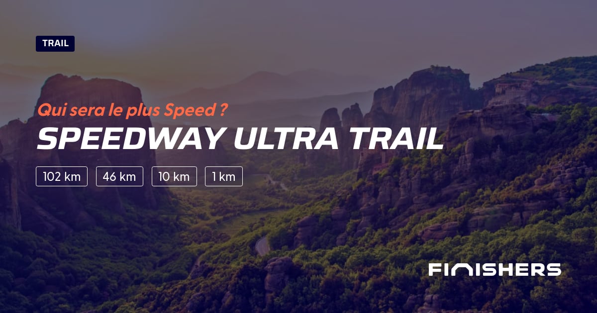 🏃 Speedway Ultra Trail 2025 Parcours, inscriptions & résultats