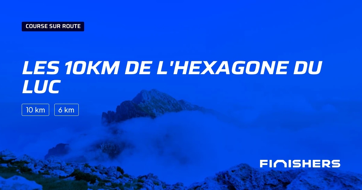 🏃 Les 10km de l'Hexagone du Luc 2025 Parcours, inscriptions