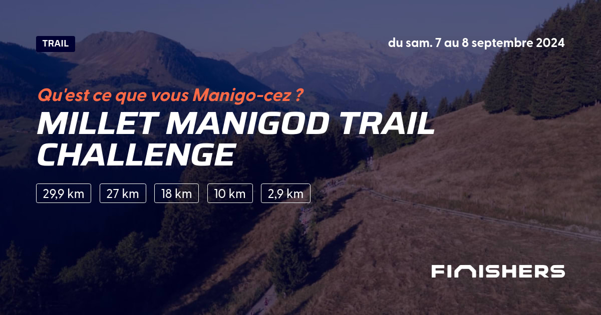 🏃 Millet Manigod Trail Challenge 2024 Parcours, inscriptions